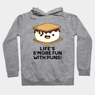 Life Smore Fun With Puns Cute Food Pun Hoodie